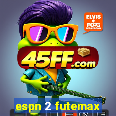 espn 2 futemax